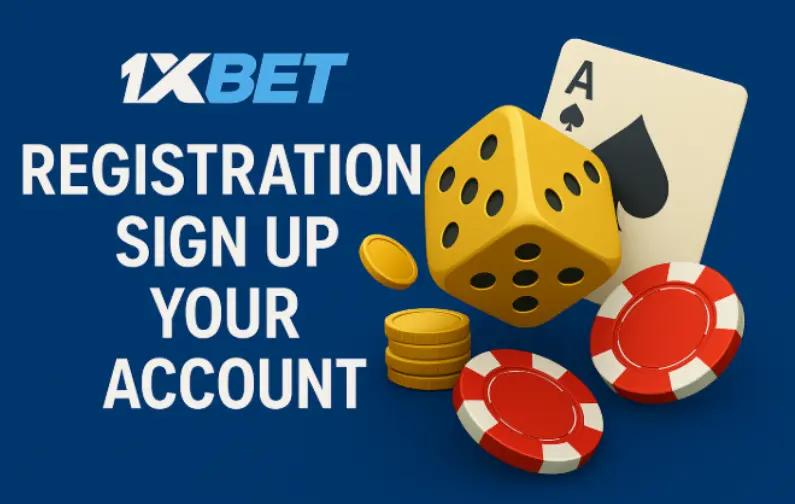1xBet registration – Sign up your account to start betting